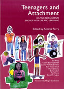 Teenagers and Attachment : Helping Adolescents Engage with Life and Learning-9781903269138