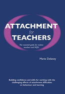Attachment for Teachers : An Essential Handbook for Trainees and NQTs-9781903269374