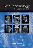 Fetal Cardiology Simplified : A Practical Manual-9781903378557