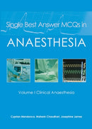 Single Best Answer MCQs in Anaesthesia : Volume I  Clinical Anaesthesia-9781903378755