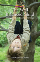 The Well Balanced Child : Movement and Early Learning-9781903458631
