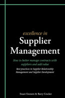 Excellence in Supplier Management : How to Better Manage Contracts with Suppliers and Add Value - Best Practices in Supplier Relationship Management and Supplier Development-9781903499467