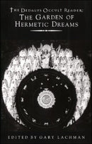 Dedalus Occult Reader: the Garden of Hermetic Dreams