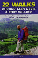 22 Walks Around Glen Nevis & Fort William : Low & High Level Walks to Suit All Ages-9781903568712