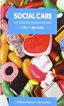 Social Care, the Common Knowledge Base : Pic 'n' Mix Guide-9781903575673