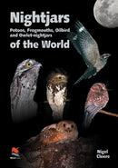 Nightjars, Potoos, Frogmouths, Oilbird, and Owlet-nightjars of the World-9781903657072