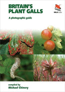 Britain`s Plant Galls - A Photographic Guide-9781903657430