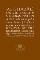 Al-Ghazali on Vigilance and Self-examination : Book XXXVIII of the Revival of the Religious Sciences-9781903682333