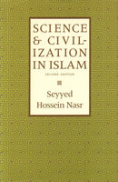 Science & Civilization in Islam-9781903682401