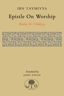 Epistle on Worship : Risalat al-'Ubudiyya-9781903682494