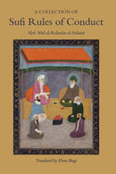 A Collection of Sufi Rules of Conduct-9781903682579