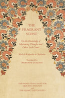 The Fragrant Scent : On the Knowledge of Motivating Thoughts and Other Such Gems-9781903682937