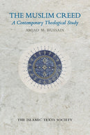 The Muslim Creed : A Contemporary Theological Study-9781903682951