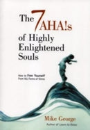 7 Aha`s of Highly Enlightened Souls-9781903816318