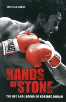 Hands Of Stone : The Life and Legend of Roberto Duran-9781903854754