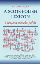 A Scots-Polish Lexicon : Leksykon Szkocko-Polski-9781904246428