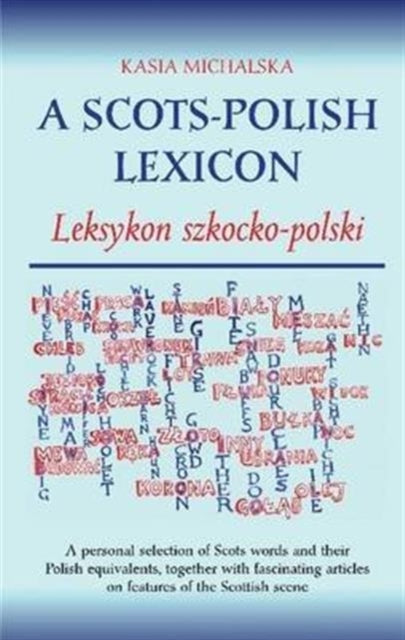 A Scots-Polish Lexicon : Leksykon Szkocko-Polski-9781904246428