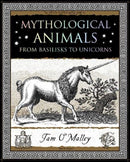 Mythological Animals : from Basilisks to Unicorns-9781904263142