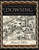 Dowsing: A Journey Beyond Our Five Senses-9781904263531