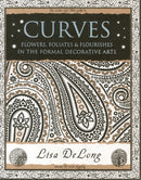 Curves: Flowers, Foliates & Flourishes in The Formal Decorative Arts-9781904263883