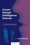 Covert Human Intelligence Sources : The 'unlovely' Face of Police Work-9781904380443