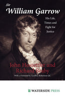 Sir William Garrow : His Life, Times and Fight for Justice-9781904380696