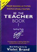 Spelling Made Easy: be the Teacher : Corresponding to "Spelling Made Easy" Introductory Level and Level 1 Proofreading Activities, Photocopiable Masters Book 1-9781904421085