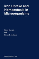 Iron Uptake and Homeostasis in Microorganisms-9781904455653
