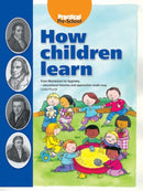 How Children Learn : From Montessori to Vygotsky - Educational Theories and Approaches Made Easy-9781904575092