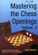 Mastering the Chess Openings : v. 3-9781904600985