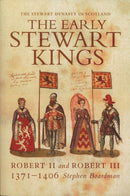 The Early Stewart Kings : Robert II and Robert III-9781904607687