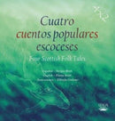 Cuatro cuentos populares escoceses : Four Scottish Folk Tales-9781904737599