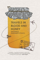 Travels Through Blood and Honey : Becoming a Beekeeper in Kosovo-9781904955900