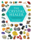The Crystal Healer : Crystal Prescriptions That Will Change Your Life Forever-9781904991632