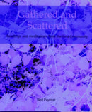 Gathered and Scattered