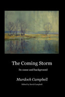 The Coming Storm : Its Cause and Background-9781905022403