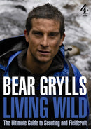 Living Wild : The Ultimate Guide to Scouting and Fieldcraft-9781905026654