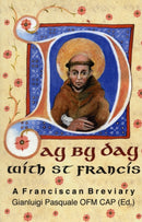 Day by Day with St. Francis : A Franciscan Breviary-9781905039166