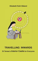 Travelling Inwards : St Teresa's Interior Castle for Everyone-9781905039210