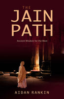 Jain Path, The - Ancient Wisdom for the West-9781905047215