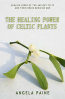 Healing Power of Celtic Plants-9781905047628