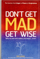 Don`t Get MAD Get Wise – Why no one ever makes you angry!