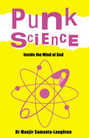 Punk Science - Inside the Mind of God-9781905047932
