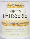 Pretty Patisserie : Decorative and Delicious Ideas for Dinner Parties, Weddings, Afternoon Tea and Other Special Occasions-9781905113392