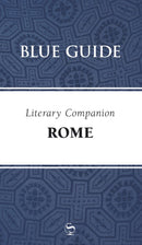 Blue Guide Literary Companion Rome-9781905131396