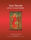 Your Thyroid and How to Keep it Healthy : The Great Thyroid Scandal and How to Survive it-9781905140107