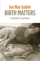 Birth Matters : A Midwife's Manifesta-9781905177585