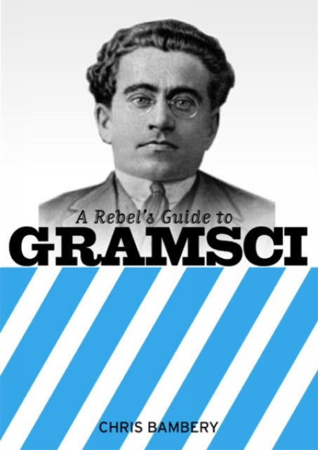 A Rebels Guide To Gramsci-9781905192151