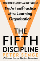 The Fifth Discipline: The art and practice of the learning organization : Second edition-9781905211203