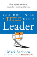 You Don''t Need a Title to be a Leader